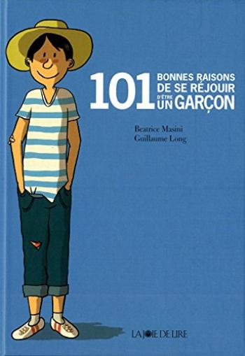 Couverture de l'album 101 bonnes raisons de se réjouir - 4. 101 bonnes raisons de se réjouir d'être un garçon