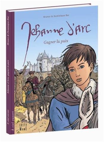 Couverture de l'album Jehanne d'Arc - Gagner la paix (One-shot)