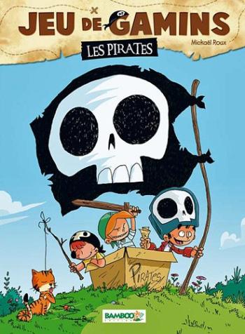 Couverture de l'album Jeu de gamins - 1. Les pirates