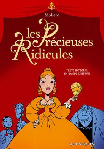 Couverture de l'album Les grands classiques du théatre en bande dessinée - Commedia - 1. Les Précieuses Ridicules