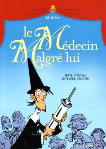Couverture de l'album Les grands classiques du théatre en bande dessinée - Commedia - 3. Le Médecin Malgré lui