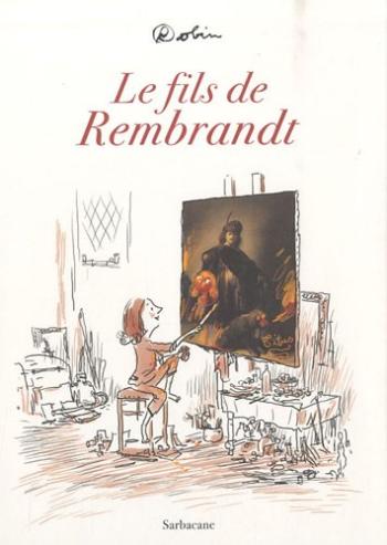 Couverture de l'album Le fils de Rembrandt (One-shot)
