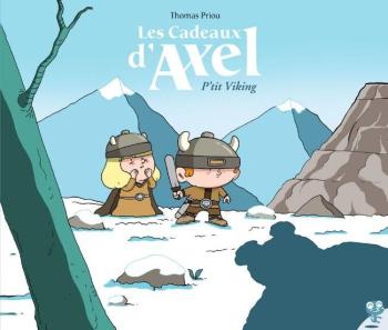 Couverture de l'album Les Cadeaux d'Axel - 1. P'tit Viking