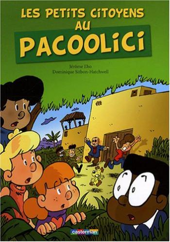 Couverture de l'album Les Petits citoyens - 1. Les petits citoyens au Pacoolici