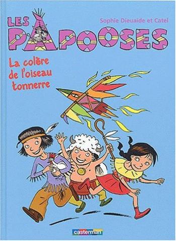 Couverture de l'album Les Papooses - 3. La colère de l'oiseau tonnerre