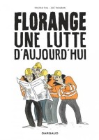 Florange, une lutte d'aujourd'hui (One-shot)