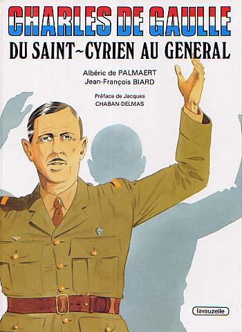 Couverture de l'album Charles de Gaulle : du Saint-Cyrien au Général - 1. charles de gaulle