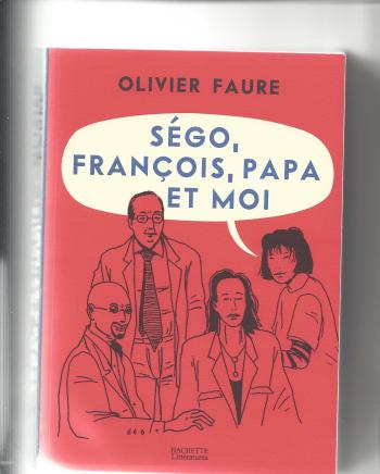 Couverture de l'album Ségo, François, papa et moi (One-shot)