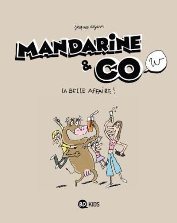 Couverture de l'album Mandarine & cow (Nouvelle série) - 1. La Belle affaire
