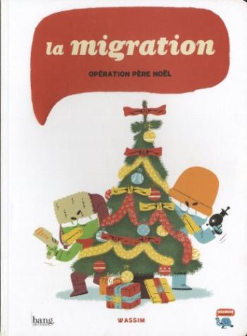 Couverture de l'album La migration - Opération Père Noël (One-shot)