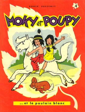 Couverture de l'album Moky et Poupy - 4. Moky et Poupy et le poulain blanc