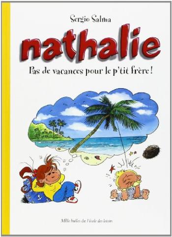 Couverture de l'album Nathalie - 21. Pas de vacances pour le p'tit frère !