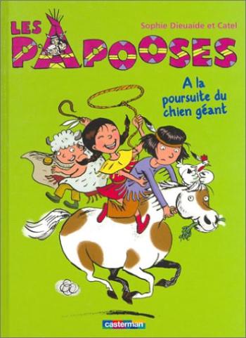 Couverture de l'album Les Papooses - 2. A la poursuite du chien géant