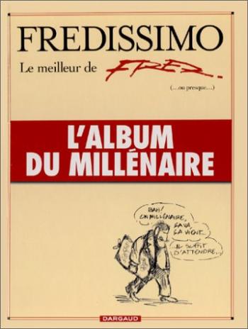 Couverture de l'album Fredissimo - Le meilleur de Fred - 1. L'album du millénaire