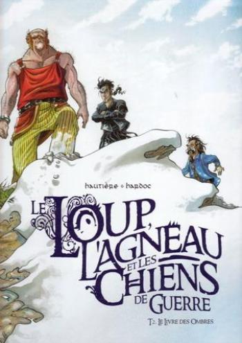 Couverture de l'album Le Loup, l'Agneau et les Chiens de guerre - 2. Le Livre des Ombres