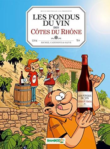 Couverture de l'album Les Fondus du vin - 3. Côtes du Rhône