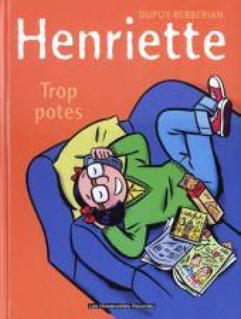 Couverture de l'album Henriette - 3. Trop potes