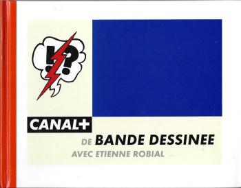 Couverture de l'album Canal+ de bande dessinée avec Etienne Robial (One-shot)