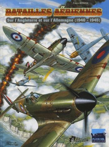 Couverture de l'album Biggles - 4. Batailles aériennes sur l'Angleterre et sur l'Allemagne (1940-1945)