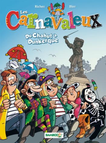 Couverture de l'album Les Carnavaleux - 1. Du chahut à Dunkerque