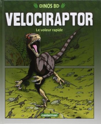 Couverture de l'album Dinos BD - 1. Vélociraptor : le voleur rapide