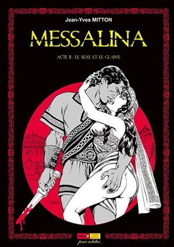 Couverture de l'album Messalina - 2. Acte 2 : Le sexe et le glaive