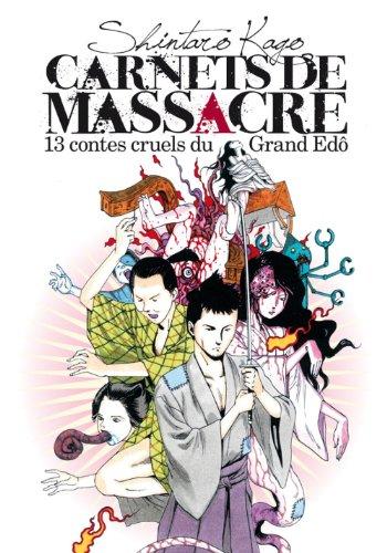 Couverture de l'album Carnets de massacre - 1. 13 contes cruels du Grand Edô
