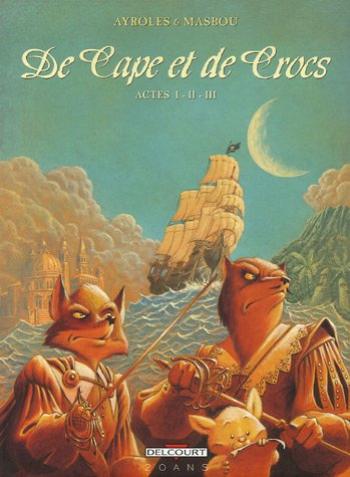 Couverture de l'album De Cape et de Crocs - INT. Actes I - II - III