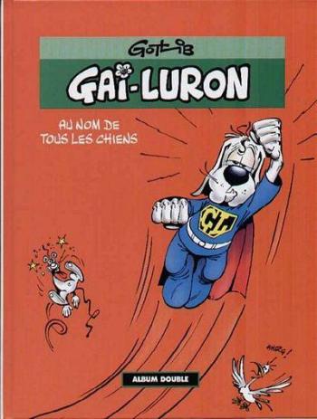 Couverture de l'album Gai-Luron (France Loisirs) - 0. Au nom de tous les chiens /Toutou rien ! (Gai-Luron.)