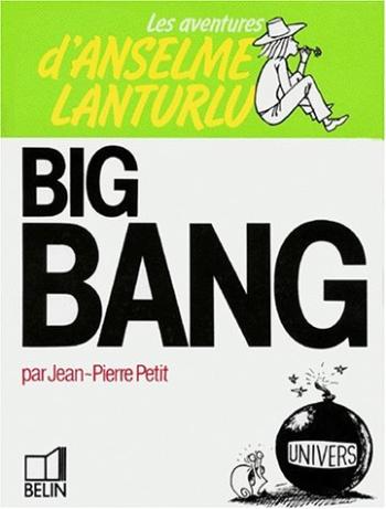 Couverture de l'album Les Aventures d'Anselme Lanturlu - 6. Big Bang