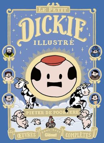 Couverture de l'album Dickie - INT. Le petit Dickie illustré ; oeuvres complètes 2001-2011