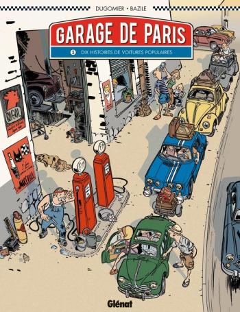 Couverture de l'album Garage de Paris - 1. Dix histoires de voitures populaires