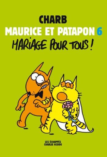 Couverture de l'album Maurice et Patapon - 6. Mariage pour tous !