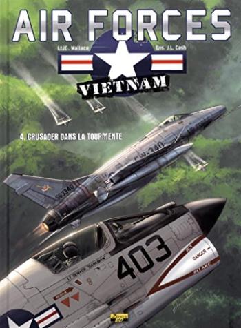Couverture de l'album Air forces Vietnam - 4. Crusader dans la tourmente