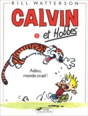 Couverture de l'album Calvin et Hobbes - 1. Adieu, monde cruel !