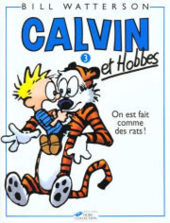 Couverture de l'album Calvin et Hobbes - 3. On est fait comme des rats !