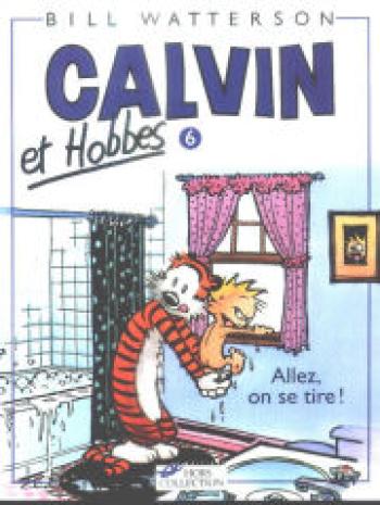 Couverture de l'album Calvin et Hobbes - 6. Allez, on se tire !