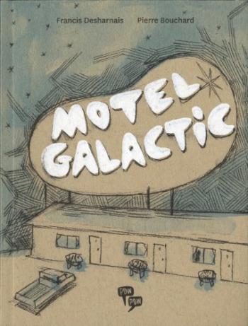 Couverture de l'album Motel Galactic - 1. Motel Galactic