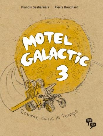 Couverture de l'album Motel Galactic - 3. comme dans le temps