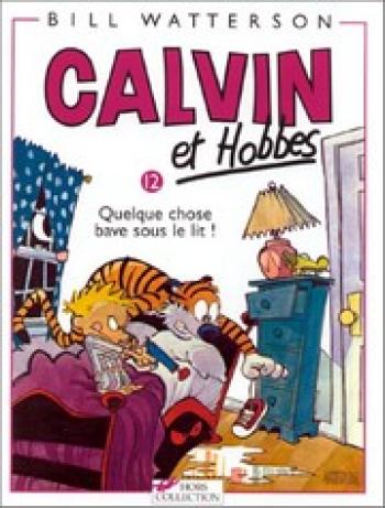 Couverture de l'album Calvin et Hobbes - 12. Quelque chose bave sous le lit !