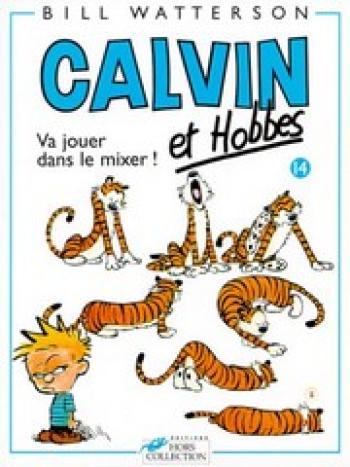 Couverture de l'album Calvin et Hobbes - 14. Va jouer dans le mixer !