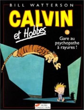 Couverture de l'album Calvin et Hobbes - 18. Gare au psychopathe à rayures !