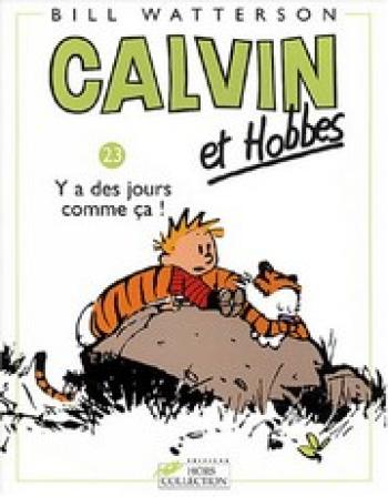 Couverture de l'album Calvin et Hobbes - 23. Y a des jours comme ça !