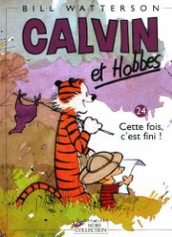 Couverture de l'album Calvin et Hobbes - 24. Cette fois c' est fini !