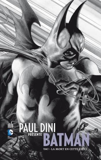 Couverture de l'album Paul Dini présente Batman - 1. La Mort en cette cité