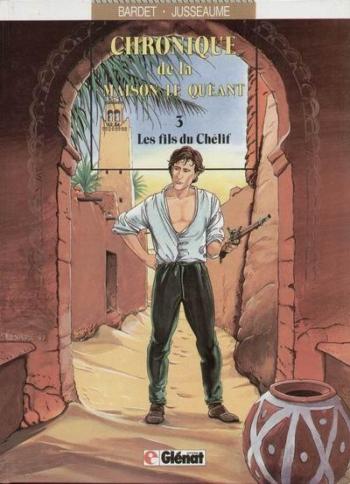 Couverture de l'album Chronique de la Maison Le Quéant - 3. Les Fils du Chélif