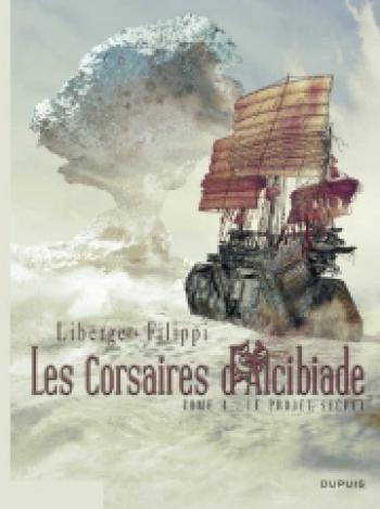 Couverture de l'album Les corsaires d'Alcibiade - 4. Le projet secret