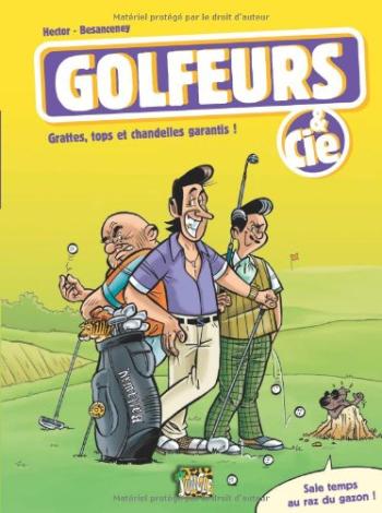 Couverture de l'album Golfeurs & Cie - 1. Grattes, tops et chandelles garantis !