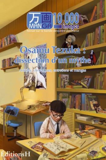 Couverture de l'album Manga 10000 Images - 2. Osamu Tezuka : dissection d un mythe