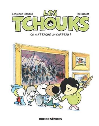 Couverture de l'album Les Tchouks - 3. On a attaque un château